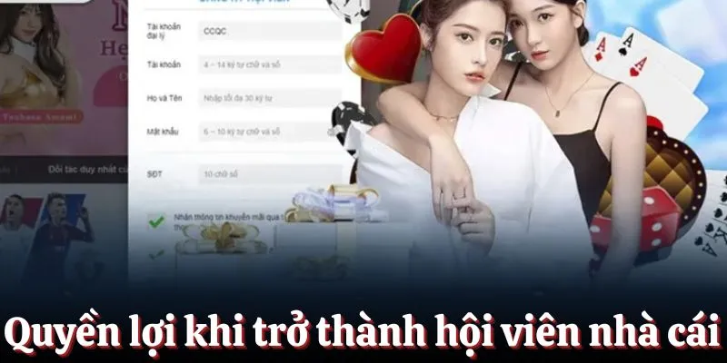 Quyền lợi khi trở thành hội viên của nhà cái