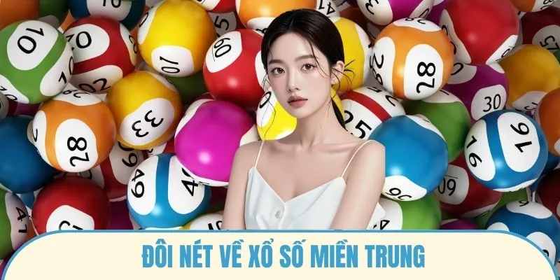 Đôi nét về xổ số miền Trung