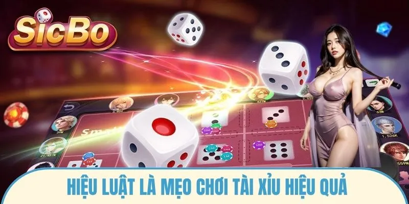 Hiệu luật là mẹo chơi tài xỉu hiệu quả