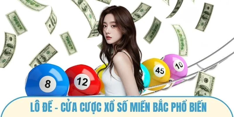 Lô đề - cửa cược xổ số miền Bắc phổ biến