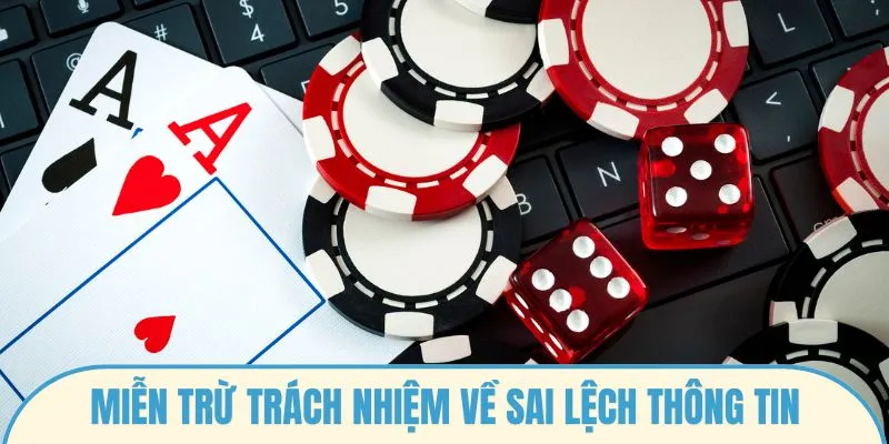 Miễn trừ trách nhiệm về việc sai lệch thông tin