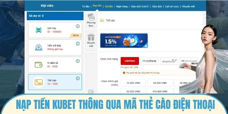 Nạp tiền Kubet thông qua mã thẻ cào điện thoại